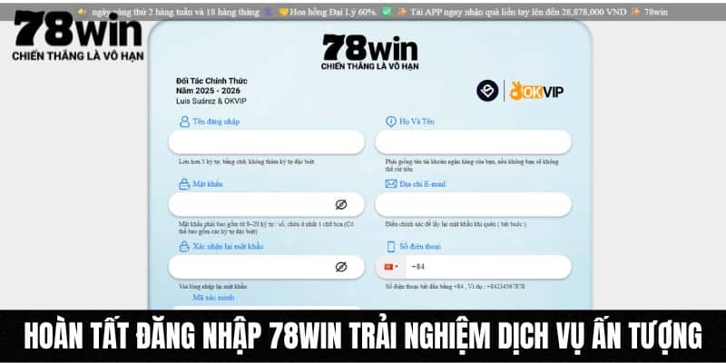 Hoàn tất đăng nhập 78WIN trải nghiệm dịch vụ ấn tượng Hoàn tất đăng nhập 78WIN trải nghiệm dịch vụ ấn tượng